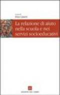 Le relazioni di aiuto nella scuola e nei servizi socioeducativi