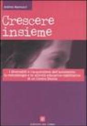 Crescere insieme. I diversabili e l'acquisizione dell'autonomia: la metodologia e le attività educativo-riabilitative di un Centro diurno