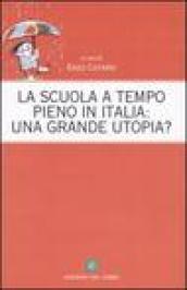 La scuola a tempo pieno in Italia: una grande utopia?