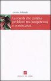 La scuola che cambia: problemi tra competenza e conoscenza