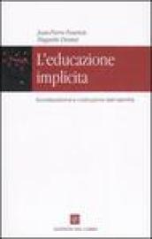 L'educazione implicita. Socializzazione e costruzione dell'identità