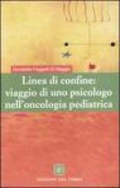 Linea di confine: viaggio di uno psicologo nell'oncologia pediatrica