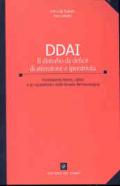 DDAI. Il disturbo da deficit di attenzione e iperattività. Fondamenti teorici, clinici e la «questione» della teoria farmacologica