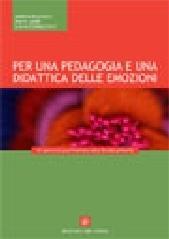 Per una pedagogia e una didattica delle emozioni. Un percorso sperimentale in una classe della scuola primaria