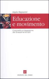 Educazione e movimento. Corporeità e integrazione sociale dei diversamente abili