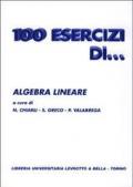 Cento esercizi di algebra lineare