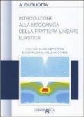 Introduzione alla meccanica della frattura lineare elastica