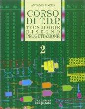 Corso di TDP. Tecnologia, disegno, progettazione. Per gli Ist. Tecnici industriali indirizzo elettrotecnico. 2.