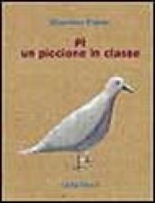 Pi, un piccione in classe