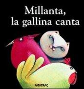 Millanta, la gallina canta