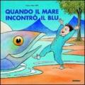 Quando il mare incontrò il blu