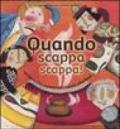 Quando scappa scappa! Un libro che puzza dall'inizio alla fine.... Ediz. illustrata