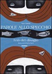 Parole allo specchio. L'età del disagio