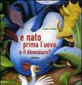 E nato prima l'uovo o... il dinosauro?
