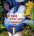 E nato prima l'uovo o... il dinosauro?