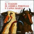 Il viaggio di Andrea porcello e capra Marta. Ediz. illustrata