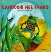 Ranocchi nel fango. Ediz. illustrata