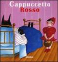 Cappuccetto Rosso. Ediz. illustrata