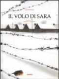 Il volo di Sara. Ediz. illustrata