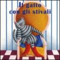 Il gatto con gli stivali. Ediz. illustrata