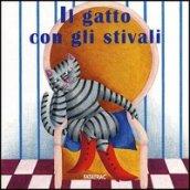 Il gatto con gli stivali. Ediz. illustrata