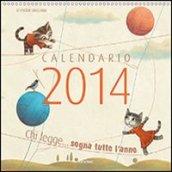 Chi legge... sogna tutto l'anno. Calendario 2014