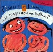 Piselli e farfalline... Son più belli i maschi o le bambine?