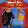 Pinocchio e Mangiafuoco. Ediz. illustrata