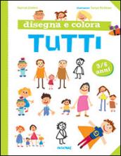 Disegna e colora tutti