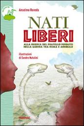 Nati liberi. Alla ricerca del fratello perduto nella guerra tra Roma e Annibale