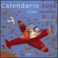 Chi legge... sogna tutto l'anno. Calendario 2016