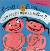 Piselli e farfalline... Son più belli i maschi o le bambine?