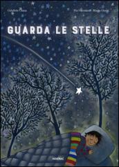 Guarda le stelle. Ediz. illustrata