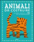 Animali da costruire. Ediz. illustrata