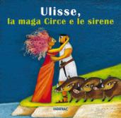 Ulisse, la maga Circe e le sirene