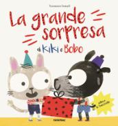 LA GRANDE SORPRESA DI KIKI E BOBO