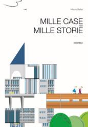 Mille case per mille storie. Ediz. a colori