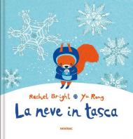 La neve in tasca. Ediz. a colori