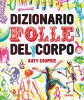 Dizionario folle del corpo