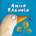 Amico ragnolo. Ediz. a colori