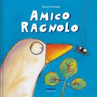 Amico ragnolo. Ediz. a colori