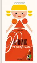 La grande principessa. Ediz. a colori