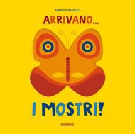 Arrivano i mostri! Ediz. a colori