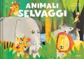 Animali selvaggi. Ediz. a colori