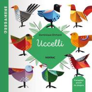 Uccelli. Origamini. Ediz. a colori