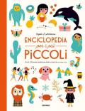 Enciclopedia per i più piccoli. Ediz. a colori