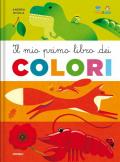 Il mio primo libro dei colori. Tina & Gigi. Ediz. a colori