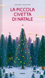 La piccola civetta di Natale. Ediz. a colori