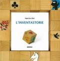 L'inventastorie. Ediz. a colori