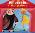 Pinocchio e il mangiafuoco. Ediz. a colori